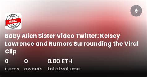 Is Kelsey Lawrence, Baby Alien Sister: Leaked Video And Scandal.